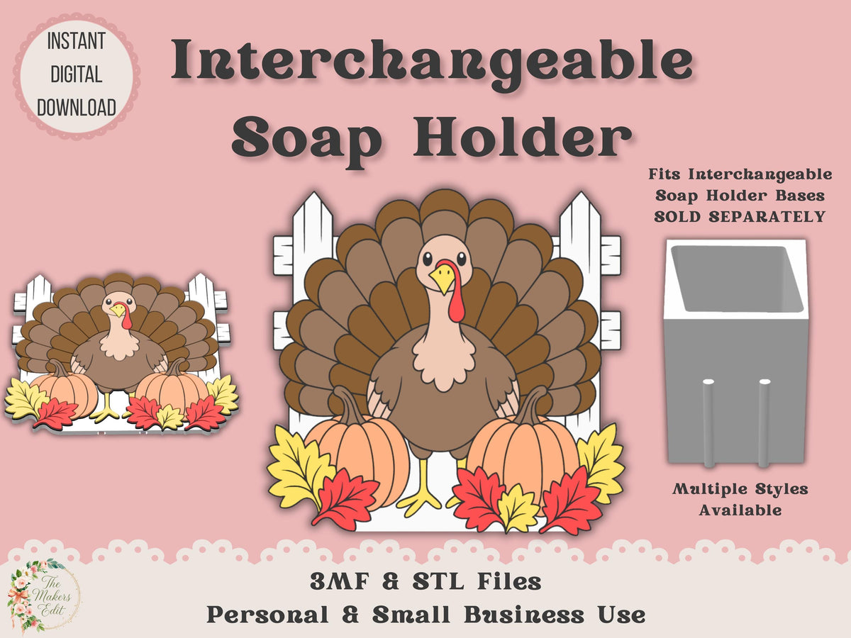 Soap Holder - Interchangeable Top 3D Printer File | Turkey Pumpkins STL 3MF